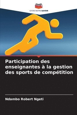 bokomslag Participation des enseignantes  la gestion des sports de comptition