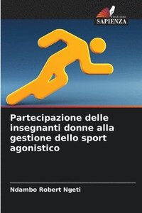 bokomslag Partecipazione delle insegnanti donne alla gestione dello sport agonistico