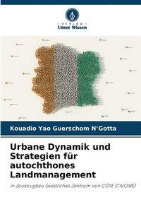 bokomslag Urbane Dynamik und Strategien fr autochthones Landmanagement