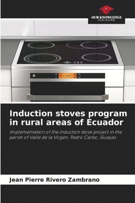 Induction stoves program in rural areas of Ecuador 1