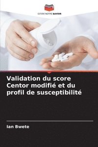 bokomslag Validation du score Centor modifi et du profil de susceptibilit