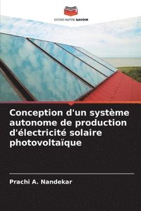 bokomslag Conception d'un systme autonome de production d'lectricit solaire photovoltaque