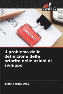 Il problema della definizione delle priorit delle azioni di sviluppo 1