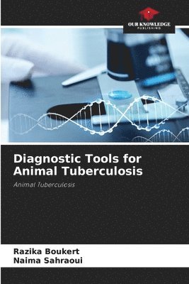 Diagnostic Tools for Animal Tuberculosis 1