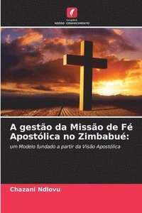 bokomslag A gesto da Misso de F Apostlica no Zimbabu