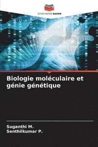 bokomslag Biologie molculaire et gnie gntique