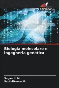 bokomslag Biologia molecolare e ingegneria genetica
