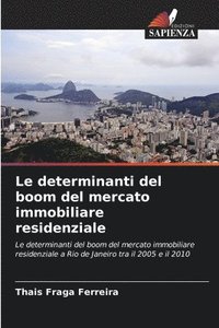 bokomslag Le determinanti del boom del mercato immobiliare residenziale
