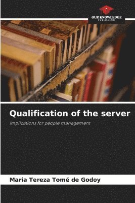 Qualification of the server 1