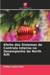 bokomslag Efeito dos Sistemas de Controlo Interno no Desempenho do North Rift