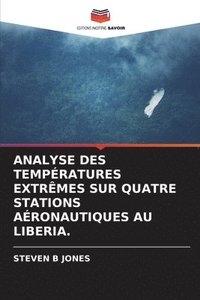 bokomslag Analyse Des Tempratures Extrmes Sur Quatre Stations Aronautiques Au Liberia.