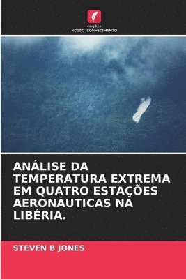 Anlise Da Temperatura Extrema Em Quatro Estaes Aeronuticas Na Libria. 1