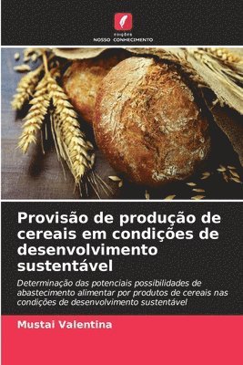 Proviso de produo de cereais em condies de desenvolvimento sustentvel 1