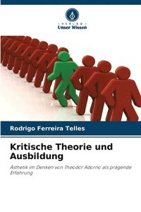 bokomslag Kritische Theorie und Ausbildung