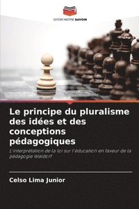 bokomslag Le principe du pluralisme des ides et des conceptions pdagogiques