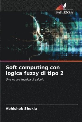 Soft computing con logica fuzzy di tipo 2 1