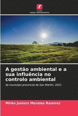 A gestão ambiental e a sua influência no controlo ambiental