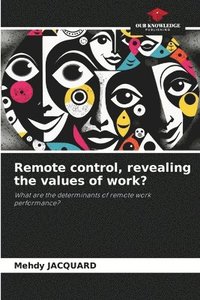 bokomslag Remote control, revealing the values of work?