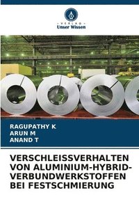 bokomslag Verschleissverhalten Von Aluminium-Hybrid-Verbundwerkstoffen Bei Festschmierung