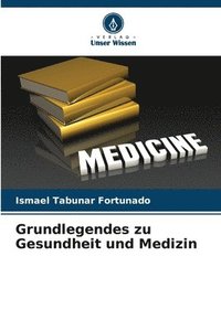 bokomslag Grundlegendes zu Gesundheit und Medizin