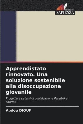 bokomslag Apprendistato rinnovato. Una soluzione sostenibile alla disoccupazione giovanile