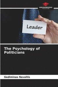 bokomslag The Psychology of Politicians