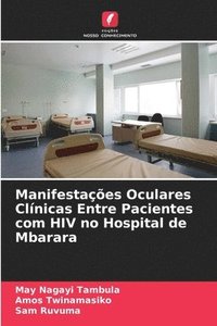 bokomslag Manifestaes Oculares Clnicas Entre Pacientes com HIV no Hospital de Mbarara