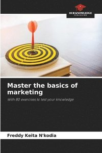 bokomslag Master the basics of marketing