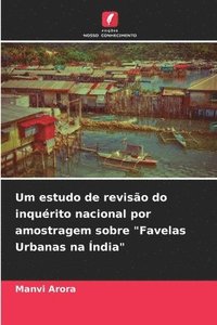bokomslag Um estudo de reviso do inqurito nacional por amostragem sobre &quot;Favelas Urbanas na ndia&quot;