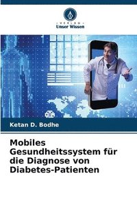 bokomslag Mobiles Gesundheitssystem fr die Diagnose von Diabetes-Patienten