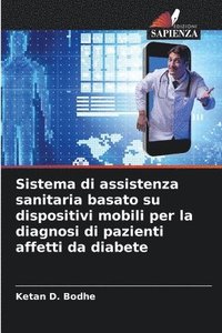 bokomslag Sistema di assistenza sanitaria basato su dispositivi mobili per la diagnosi di pazienti affetti da diabete