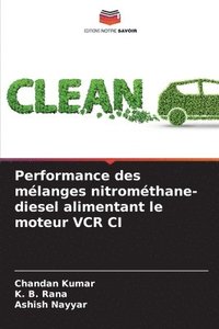 bokomslag Performance des mlanges nitromthane-diesel alimentant le moteur VCR CI