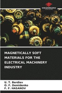 bokomslag Magnetically Soft Materials for the Electrical Machinery Industry