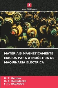 bokomslag Materiais Magneticamente Macios Para a Indstria de Maquinaria Elctrica