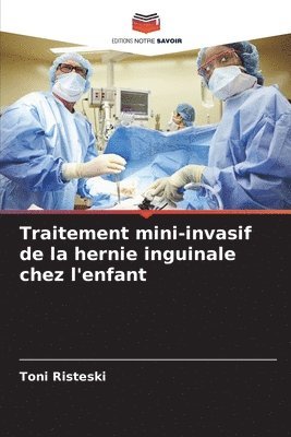 bokomslag Traitement mini-invasif de la hernie inguinale chez l'enfant