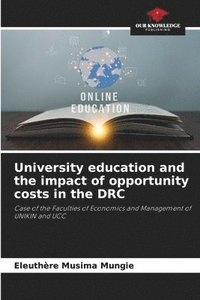 bokomslag University education and the impact of opportunity costs in the DRC