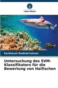 bokomslag Untersuchung des SVM-Klassifikators fr die Bewertung von Haifischen