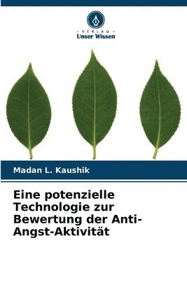 bokomslag Eine potenzielle Technologie zur Bewertung der Anti-Angst-Aktivitt