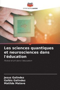 bokomslag Les sciences quantiques et neurosciences dans l'ducation