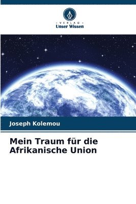 bokomslag Mein Traum fr die Afrikanische Union