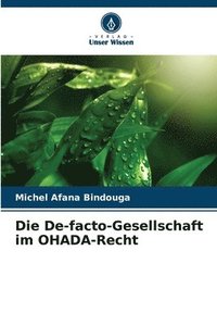 bokomslag Die De-facto-Gesellschaft im OHADA-Recht