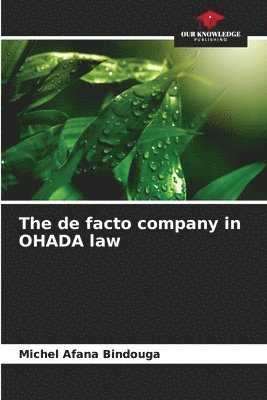 The de facto company in OHADA law 1