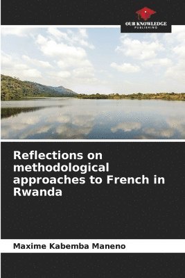 bokomslag Reflections on methodological approaches to French in Rwanda
