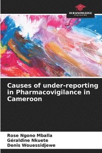 bokomslag Causes of under-reporting in Pharmacovigilance in Cameroon