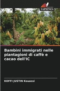 bokomslag Bambini immigrati nelle piantagioni di caff e cacao dell'IC