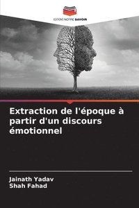 bokomslag Extraction de l'poque  partir d'un discours motionnel