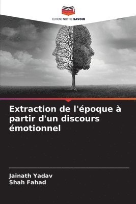 Extraction de l'poque  partir d'un discours motionnel 1