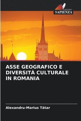 bokomslag Asse Geografico E Diversit Culturale in Romania