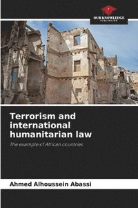 bokomslag Terrorism and international humanitarian law
