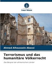 bokomslag Terrorismus und das humanitre Vlkerrecht